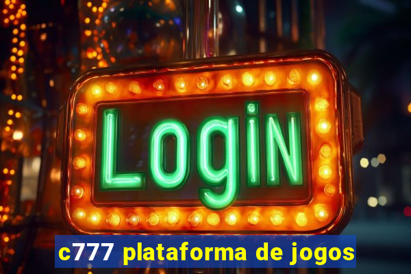 c777 plataforma de jogos